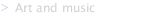 Art and music