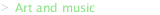 Art and music